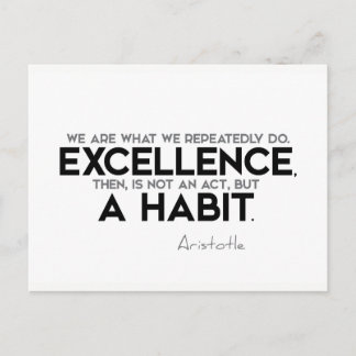 QUOTES: Aristotle: Excellence is a habit Postcard