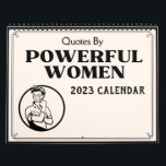 Quotes By Powerful Women 2023 Calendar<br><div class="desc">Check out Happy Planet Parties for more perfect gift ideas for your loved ones!</div>