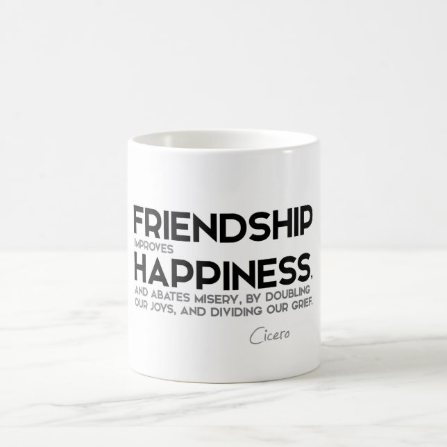 QUOTES: Cicero - Friendship Coffee Mug (Center)