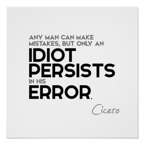 QUOTES Cicero _ Make mistakes Poster