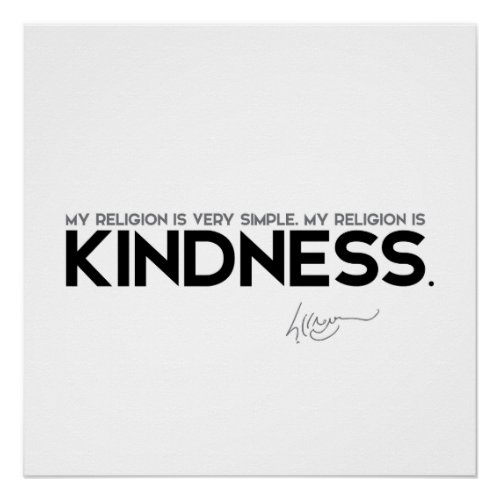 QUOTES Dalai Lama My religion is kindness Poster