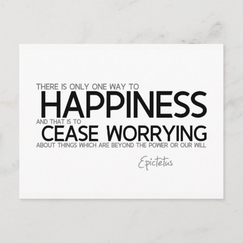 QUOTES Epictetus Happiness cease worrying Postcard