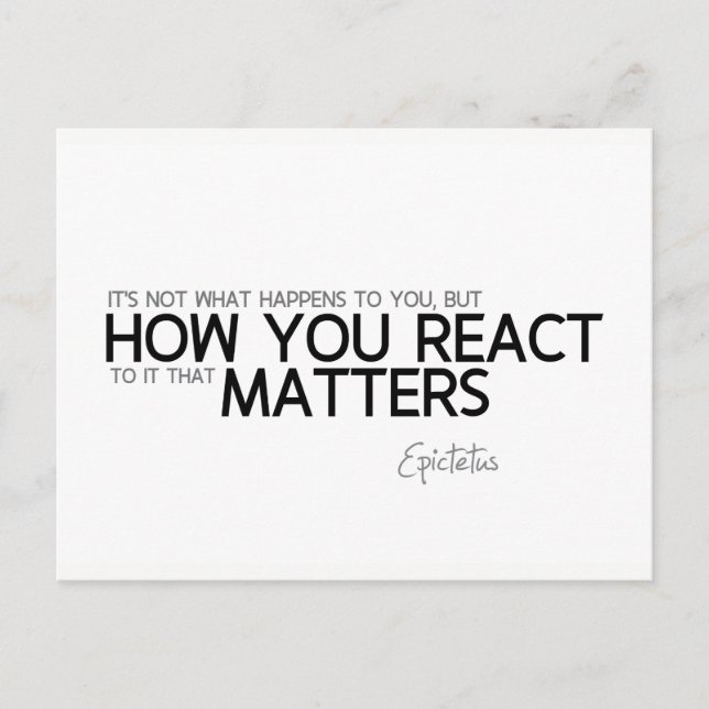 QUOTES: Epictetus: How you react Postcard (Front)