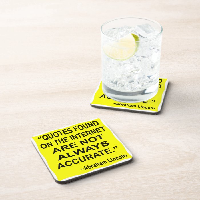 Quotes Found On The Internet Are Not Always Accura Beverage Coasters