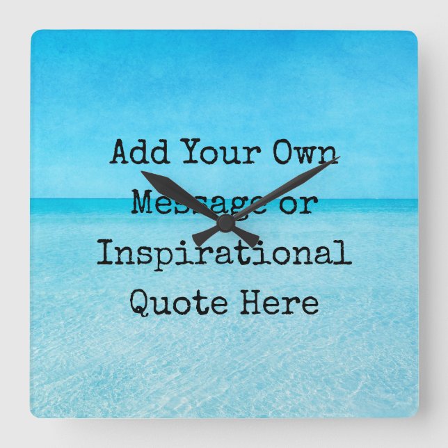 Quotes Inspirational Motivational Beach Ocean Blue Square Wall Clock (Front)
