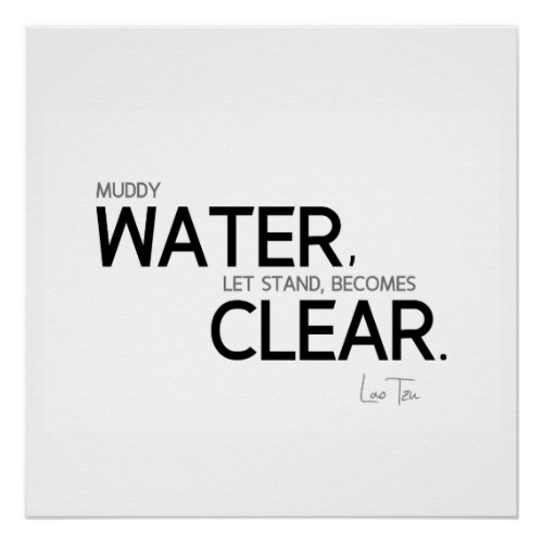 QUOTES Lao Tzu Muddy water Poster