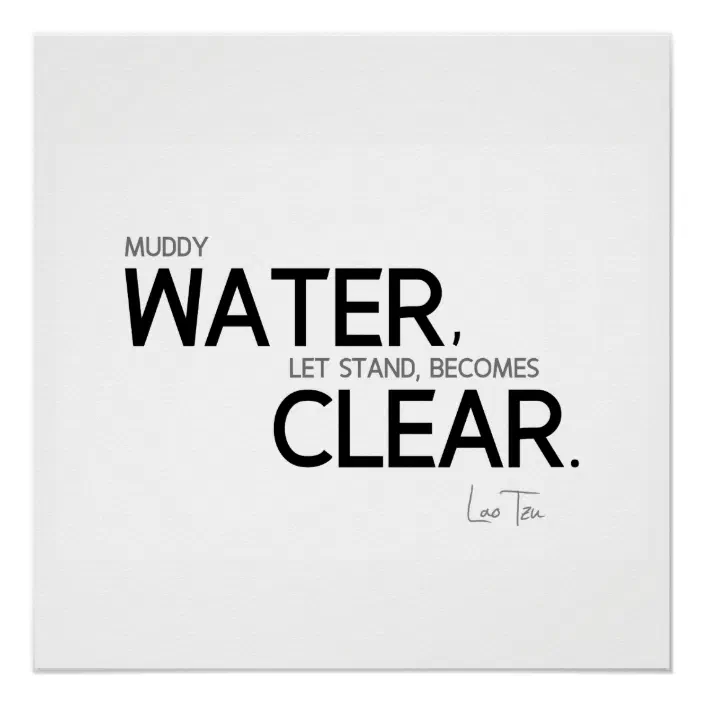 Quotes Lao Tzu Muddy Water Poster Zazzle Com