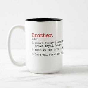 Quotes Mug For Brother , Birthday Gift ,best bro
