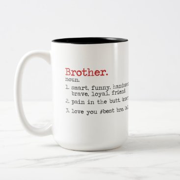 Quotes Mug For Brother , Birthday Gift ,best bro
