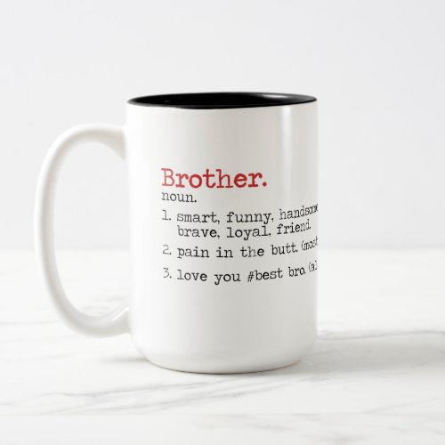 Quotes Mug For Brother  Birthday Gift best bro