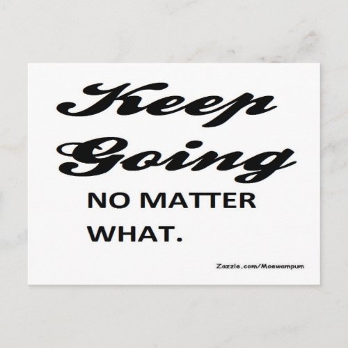 quotes on success keep going no matter what postcard