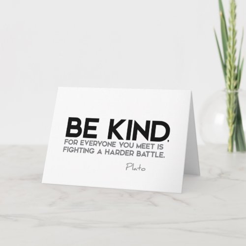 QUOTES Plato Be kind Card