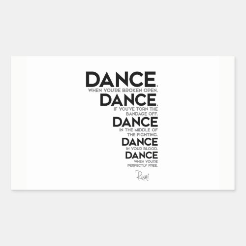 QUOTES Rumi Dance dance dance Rectangular Sticker