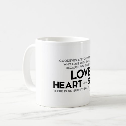 QUOTES Rumi Goodbyes separation Coffee Mug