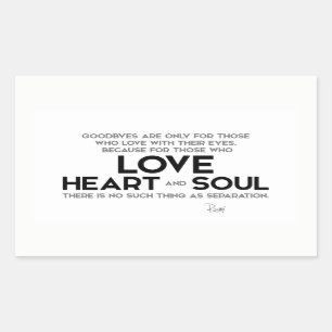 QUOTES: Rumi: Goodbyes, separation Rectangular Sticker