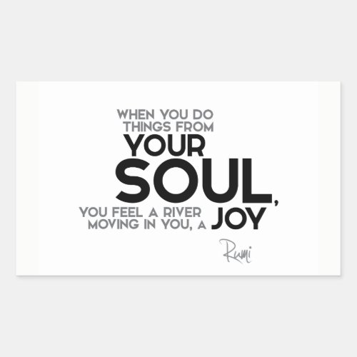 QUOTES Rumi Your soul joy Rectangular Sticker