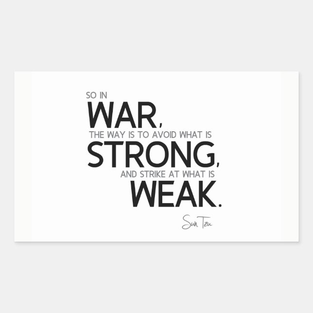 QUOTES: Sun Tzu: Avoid strong, strike weak Rectangular Sticker (Front)