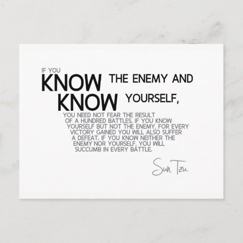 QUOTES Sun Tzu Know the enemy and yourself Postcard
