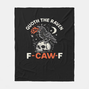 Quoth Raven F-Caw-F Fleece Blanket
