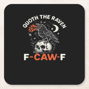 Quoth Raven F-Caw-F Square Paper Coaster