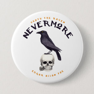 Quoth the Raven Nevermore - Edgar Allan Poe Button