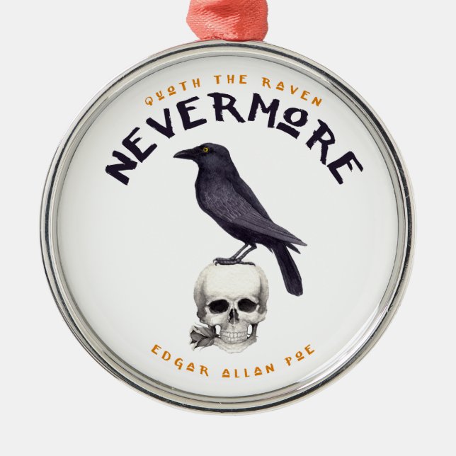 Quoth the Raven Nevermore - Edgar Allan Poe Metal Ornament (Front)