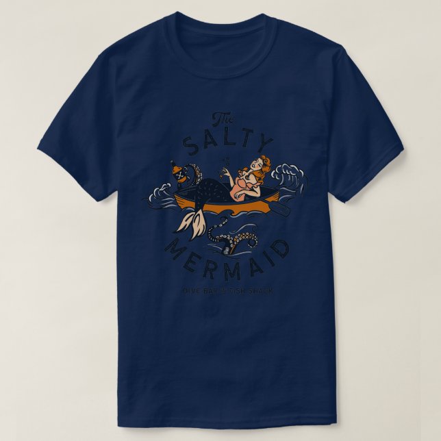 quotThe Salty Mermaid Dive Bar amp Fish Shackquot  T-Shirt (Design Front)
