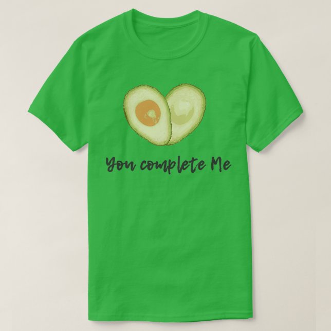 quotYou complete mequot Cut open Avocado Love Hear T-Shirt (Design Front)