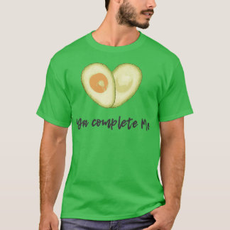 quotYou complete mequot Cut open Avocado Love Hear T-Shirt