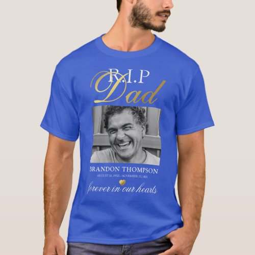 RIP Dad Photo Memorial  T_Shirt
