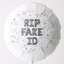 R.I.P. Fake I.D. Balloon
