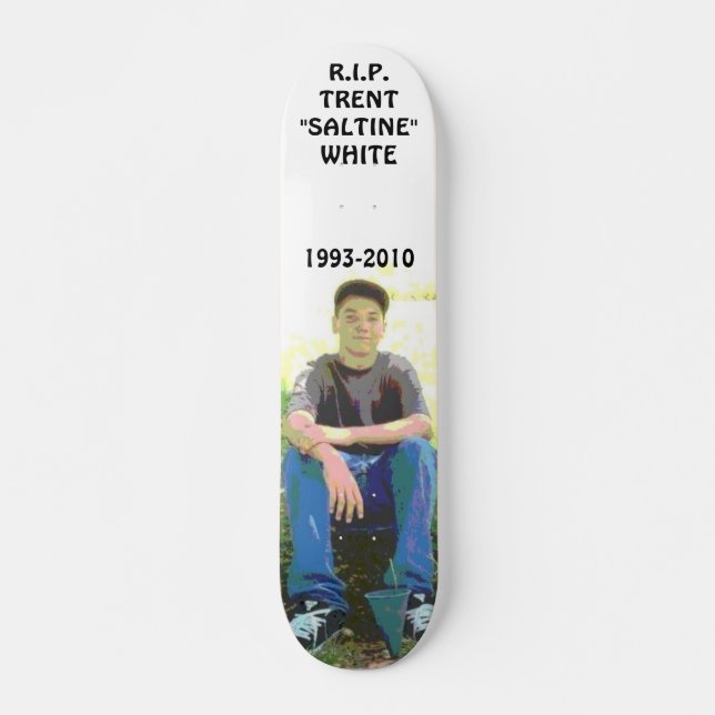 R.I.P TRENT WHITE SKATEBOARD DECK (Front)