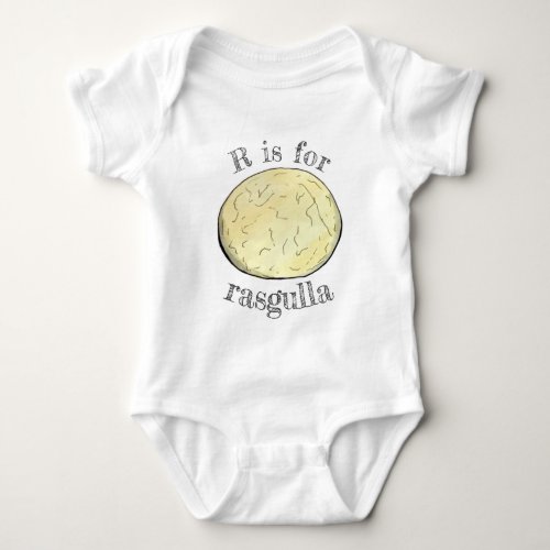 R IS FOR Rasgulla Indian Mithai Sweet Dumpling Baby Bodysuit