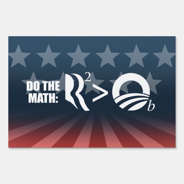 R IS GREATER THAN O - DO THE MATH -.png Yard Sign (Front)