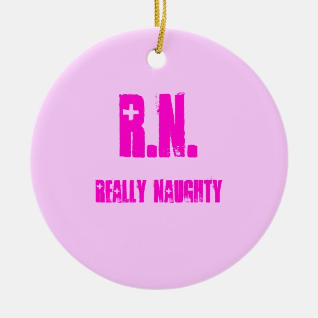 R.N., REALLY NAUGHTY CERAMIC ORNAMENT (Front)