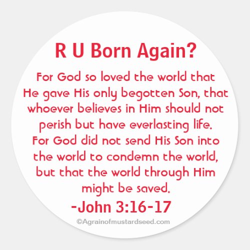 R U Born Again John 316 Classic Round Sticker