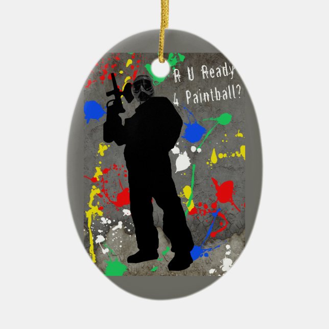 R U Ready 4 Paintball? Ceramic Ornament (Front)