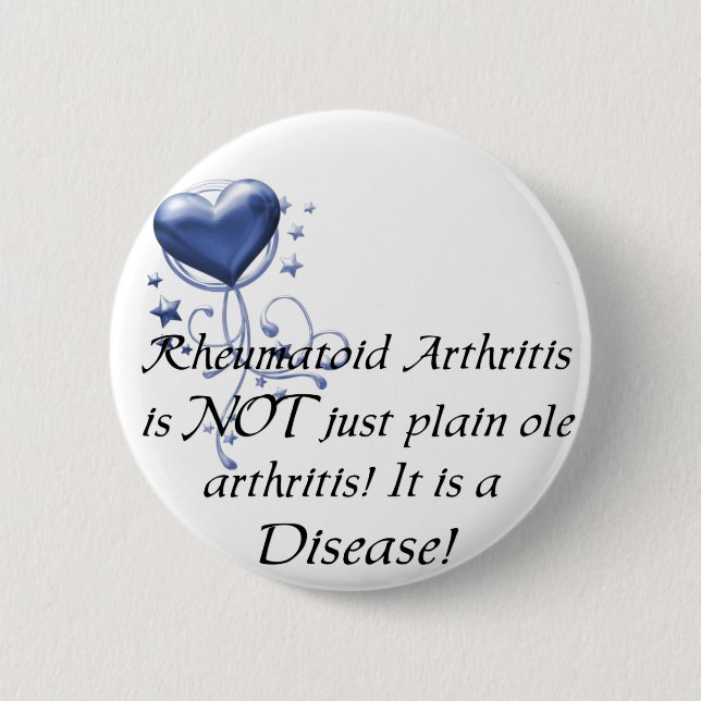RA is not just plain ole arthritis It is a Disease Pinback Button (Front)