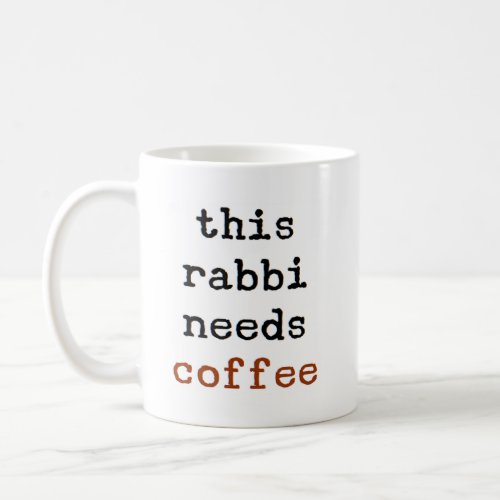 rabbi needs coffee coffee mug