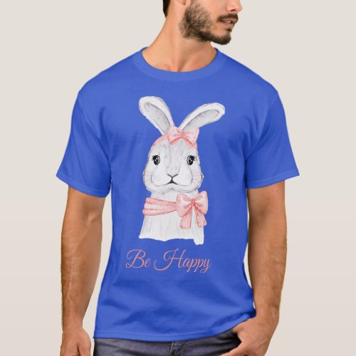 Rabbit Be Happy T_Shirt