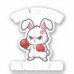 Rabbit Boxing Tall Enough for Your Shins Funny Sticker