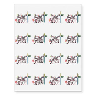 Rabbit Easter Is Jesus Funny Christian Gift Temporary Tattoos