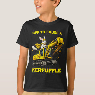 Rabbit Excavator Off To Cause A Kerfuffle Funny Co T-Shirt