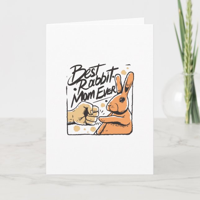 Rabbit fist-bumping a person -Best rabbit mom ever Card (Front)