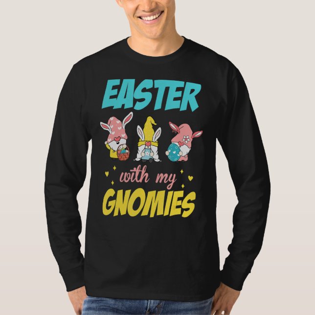 Rabbit Gnome Easter Egg Hunting Bunny Easter With  T-Shirt (Front)