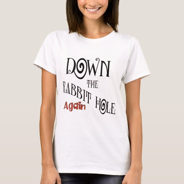 rabbit hole T-Shirt (Front)