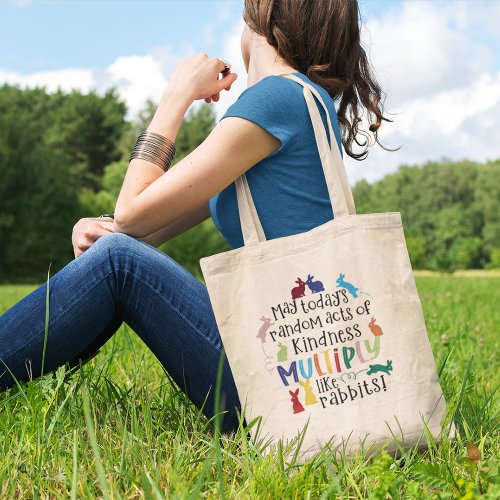 Rabbit Kindness Motivational Quote Tote Bag