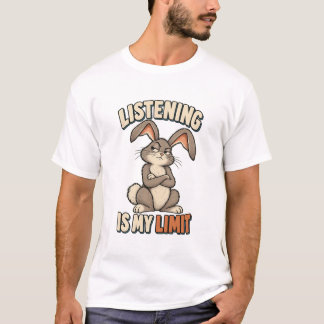 Rabbit – Listening Is My Limit T-Shirt