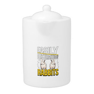 Rabbit Quote Easily Distracted By Rabbits Teapot
