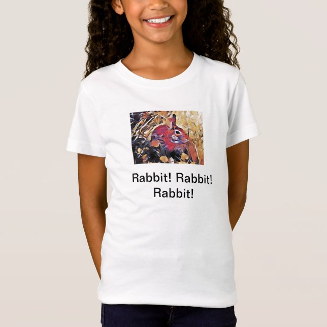 Rabbit! Rabbit! Rabbit! T Shirt (Front)
